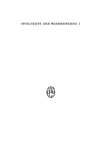 Spieltexte der Wanderbühne: Band 1 Engelische Comedien und Tragedien