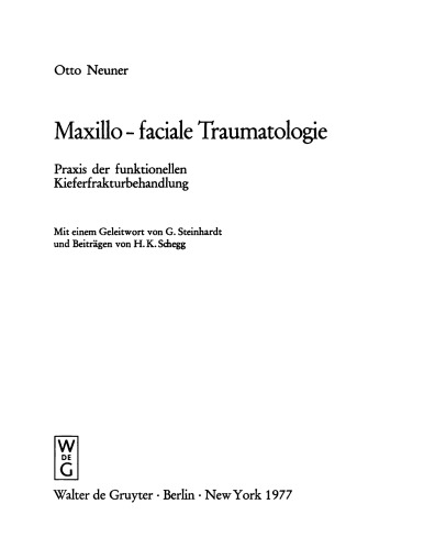 Maxillo-faciale Traumatologie: Praxis der funktionellen Kieferfrakturbehandlung
