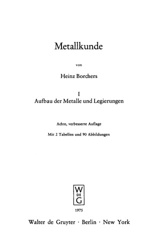 Metallkunde: Band 1 Aufbau der Metalle und Legierungen
