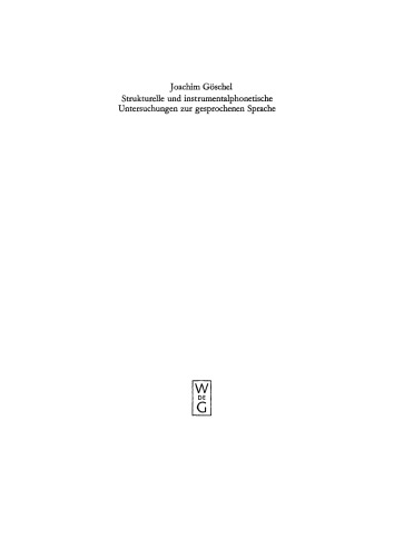 Strukturelle und instrumentalphonetische Untersuchungen zur gesprochenen Sprache