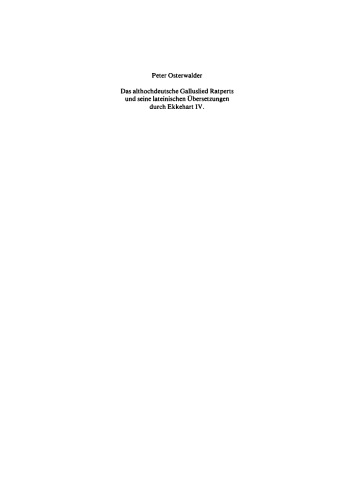 Das althochdeutsche Galluslied Ratperts und seine lateinischen Übersetzungen durch Ekkehart IV: Einordnung und kritische Edition
