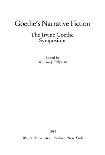 Goethe's Narrative Fiction: The Irvine Goethe Symposium