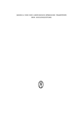 Seneca und die griechisch-römische Tradition der Seelenleitung