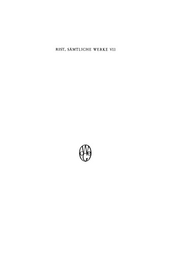 Sämtliche Werke. Band 7 Prosaabhandlungen: (Philosophischer Phoenix. Rettung des Phoenix. Teutsche Hauptsprache. Adelicher Hausvatter)
