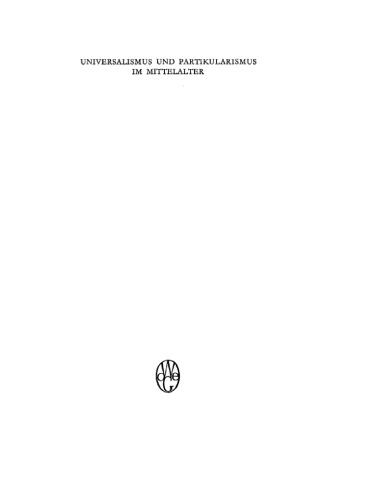 Universalismus und Partikularismus im Mittelalter