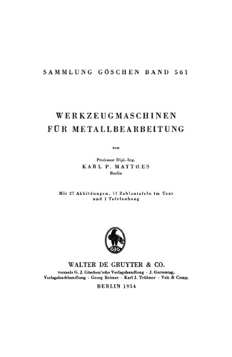 Die Werkzeugmaschinen für Metallbearbeitung: Band 1