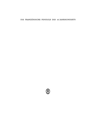 Die französische Pendule des 18. Jahrhunderts: Ein Beitrag zu ihrer Ikonologie
