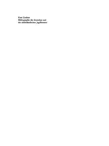 Bibliographie der deutschen und der niederländischen Jagdliteratur: Von 1480–1850