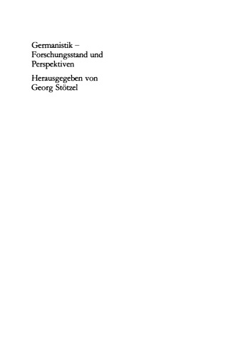 Germanistik - Forschungsstand und Perspektiven: Teil 2 Ältere Deutsche Literatur, Neuere Deutsche Literatur