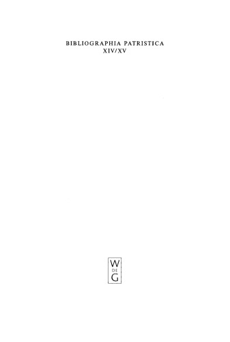 Bibliographia Patristica: Band 14/15 Die Erscheinungen der Jahre 1969 und 1970