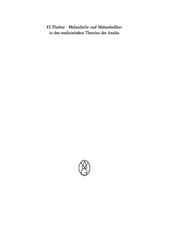Melancholie und Melancholiker in den medizinischen Theorien der Antike