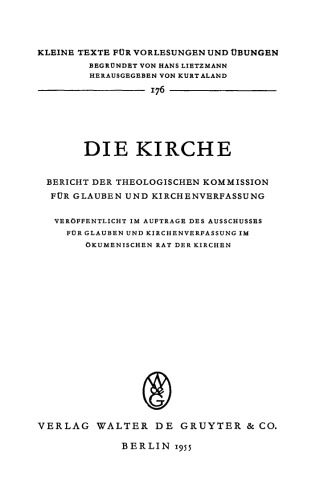 Die Kirche: Bericht der theologischen Kommission für Glauben und Kirchenverfassung