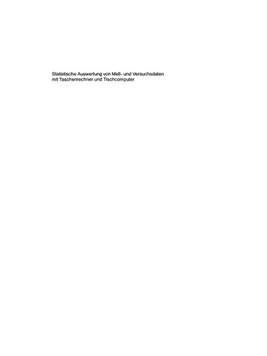 Statistische Auswertung von Mess- und Versuchsdaten mit Taschenrechner und Tischcomputer: Anleitungen und Beispiele aus dem Laborbereich