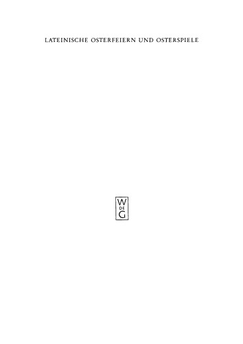 Lateinische Osterfeiern und Osterspiele: Teil 6 Nachträge. Handschriftenverzeichnis. Bibliographie