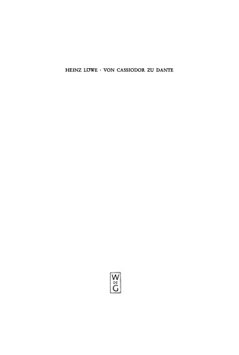 Von Cassiodor zu Dante: Ausgewählte Aufsätze zur Geschichtsschreibung und politischen Ideenwelt des Mittelalters