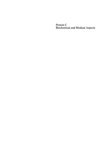 Protein C: Biochemical and Medical Aspects. Proceedings of the International Workshop, Titisee, Federal Republic of Germany, July 9–11, 1984