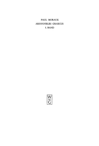 Aristoteles Graecus – Die griechischen Manuskripte des Aristoteles: Band 1 Alexandrien - London
