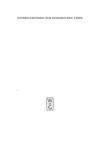 Untersuchungen zur Eudemischen Ethik: Akten des 5. Symposium Aristotelicum (Oosterbeek, Niederlande, 21.-29. August 1969)