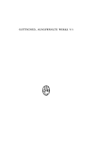 Ausgewählte Werke: Teil 1 Erste Gründe der gesamten Weltweisheit (Theoretischer Teil)