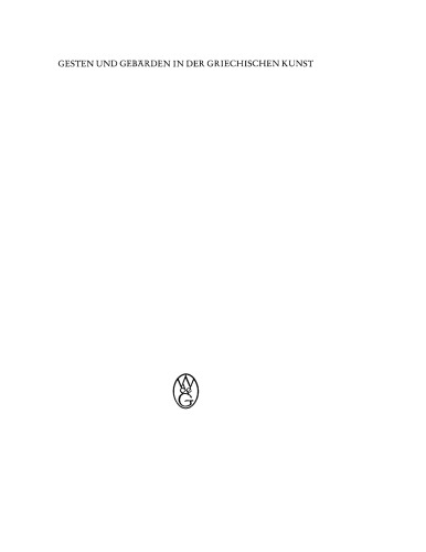 Gesten und Gebärden in der griechischen Kunst