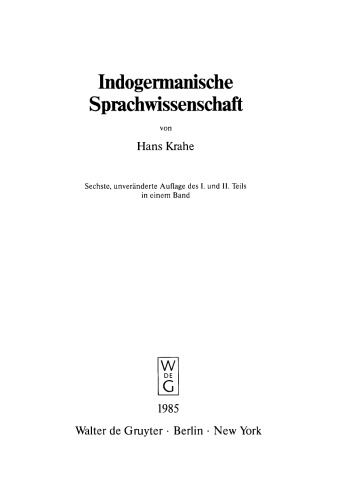 Indogermanische Sprachwissenschaft: Teil I: Einleitung und Lautlehre. Teil II: Formenlehre