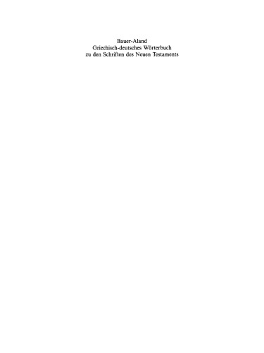 Griechisch-deutsches Wörterbuch zu den Schriften des Neuen Testaments und der frühchristlichen Literatur
