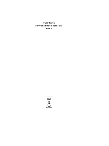 Der Wortschatz des Hans Sachs: Band 2 Wörterbuch
