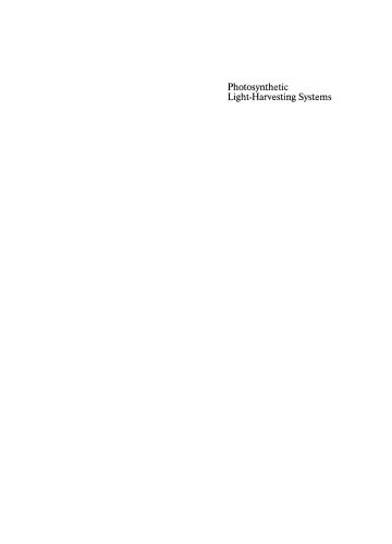 Photosynthetic Light-Harvesting Systems. Organization and Function: Proceedings of an International Workshop October 12–16, 1987. Freising, Fed. Rep. of Germany