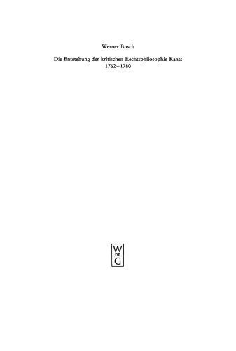 Die Entstehung der kritischen Rechtsphilosophie Kants: 1762-1780