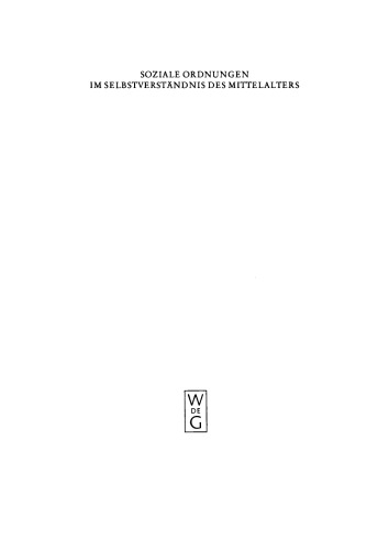 Soziale Ordnungen im Selbstverständnis des Mittelalters: 1. Halbbd