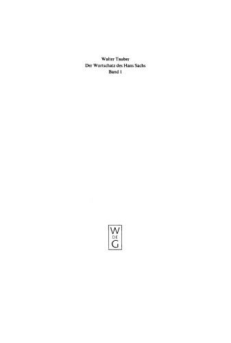 Der Wortschatz des Hans Sachs: Band 1 Untersuchungen