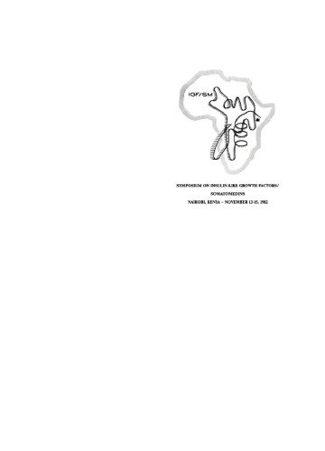 Insulin - Like Growth Factors. Somatomedins: Basic Chemistry, Biology and Clinical Importance. Proceedings of a Symposium on Insulin-Like Growth Factors, Somatomedins, Nairobi, Kenya, November 13–15, 1982