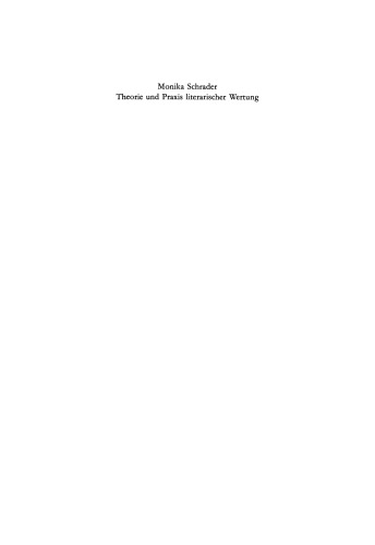 Theorie und Praxis literarischer Wertung: Literaturwissenschaftliche und -didaktische Theorien und Verfahren