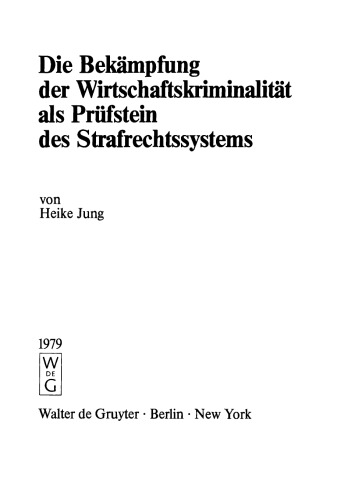 Die Bekämpfung der Wirtschaftskriminalität als Prüfstein des Strafrechtssystems