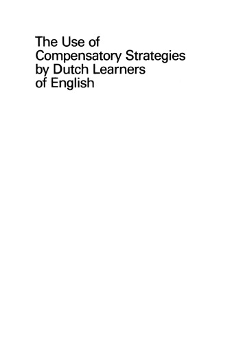 The Use of Compensatory Strategies by Dutch Learners of English