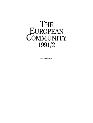 The European Community 1991/2: The Professional Reference Book for Business, Media and Government