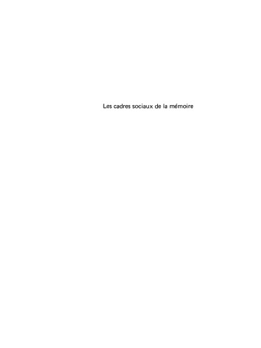 Les cadres sociaux de la mémoire