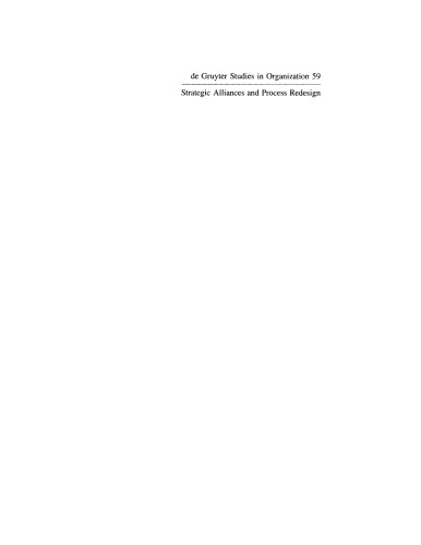 Strategic Alliances and Process Redesign: Effective Management and Restructuring of Cooperative Projects and Networks