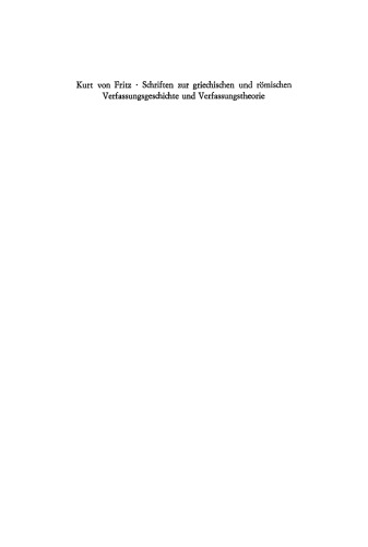 Schriften zur griechischen und römischen Verfassungsgeschichte und Verfassungstheorie