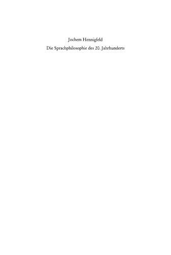 Die Sprachphilosophie des 20. Jahrhunderts: Grundpositionen und -probleme
