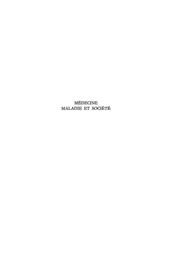 Médecine, maladie et société: Recueil de textes présentés et commentés