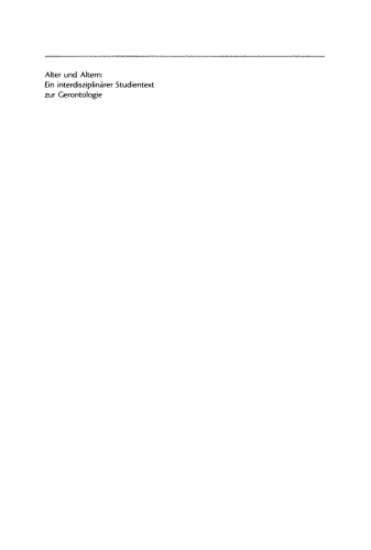 Alter und Altern: Ein interdisziplinärer Studientext zur Gerontologie
