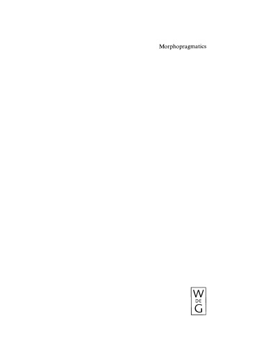 Morphopragmatics: Diminutives and Intensifiers in Italian, German, and Other Languages