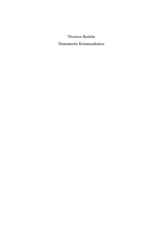 Dramatische Kommunikation: Modell und Reflexion bei Dürrenmatt, Handke, Weiss