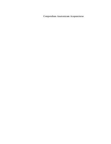 Compendium Anatomicum Acupuncturae: Lehrbuch und Atlas der anatomischen Akupunktur-Strukturen