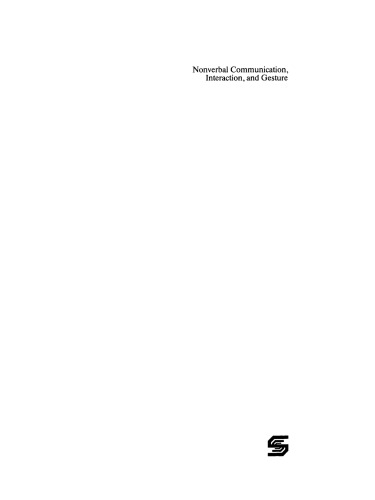 Nonverbal Communication, Interaction, and Gesture: Selections from SEMIOTICA