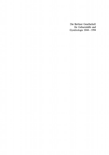 Die Berliner Gesellschaft für Geburtshilfe und Gynäkologie 1844–1994