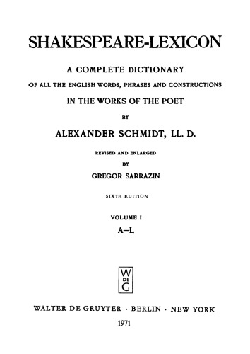 Shakespeare-Lexicon: Vollständiger englischer Sprachschatz mit allen Wörtern, Wendungen und Satzbildungen in den Werken des Dichters / A complete Dictionary of all the English words, phrases and constructions in the works of the poet
