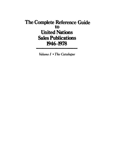 The Complete Reference Guide to United Nations Sales Publications, 1946–1978: Volume I: The Catalogue, Volume II: Indexes