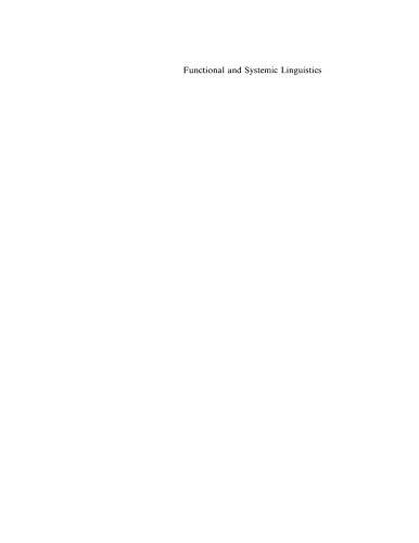 Functional and Systemic Linguistics: Approaches and Uses